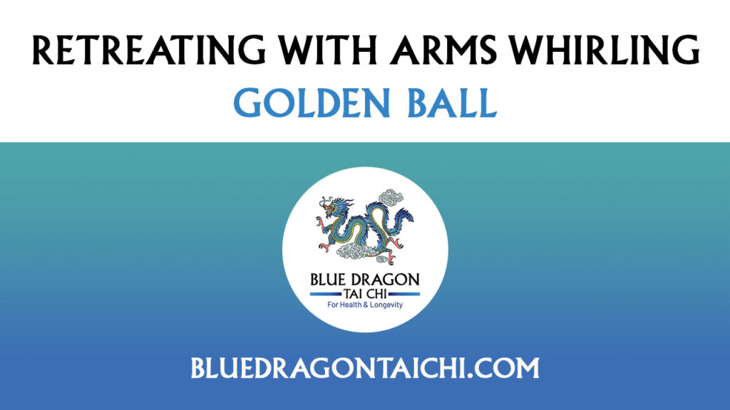 Golden Ball: Retreating with Arms Whirling